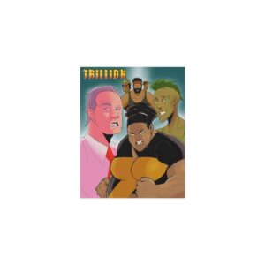 The cast of Trillion 8x10 vertical Indoor and Outdoor Silk Poster